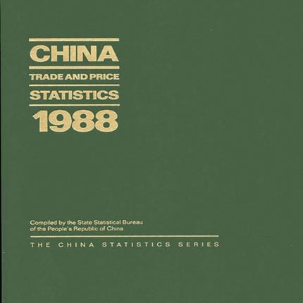 China Trade and Price Statistics 1988