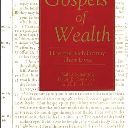 Gospels of Wealth: How the Rich Portray Their Lives