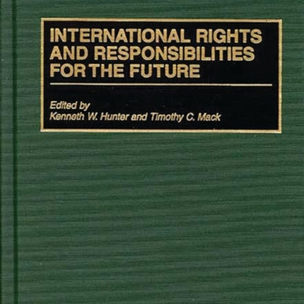 International Rights and Responsibilities for the Future