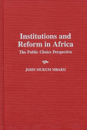Institutions and Reform in Africa