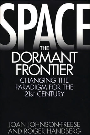 Space the Dormant Frontier