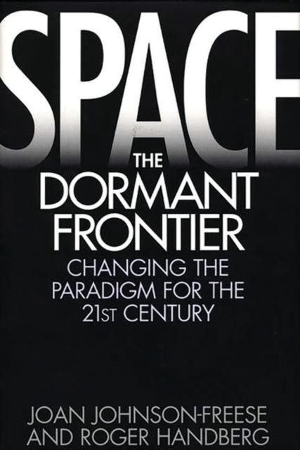 Space the Dormant Frontier