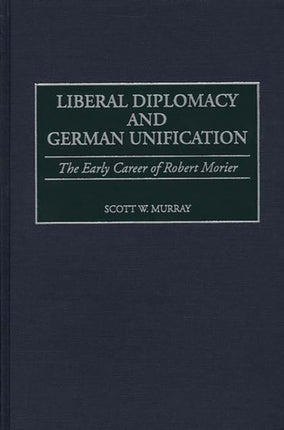 Liberal Diplomacy and German Unification