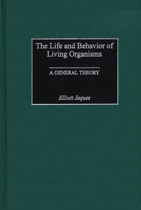 The Life and Behavior of Living Organisms