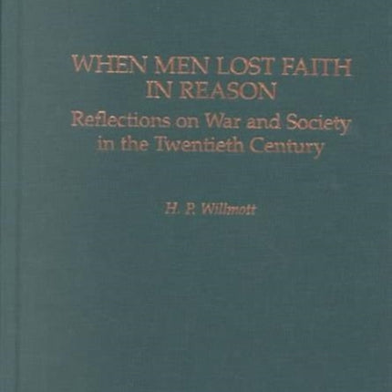 When Men Lost Faith in Reason