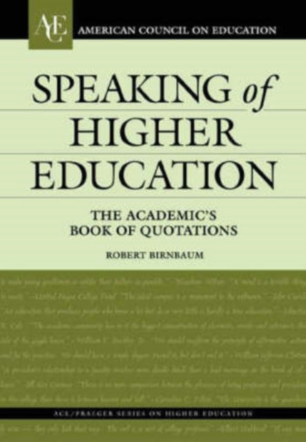 Speaking of Higher Education: The Academic's Book of Quotations