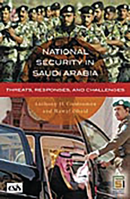 National Security in Saudi Arabia: Threats, Responses, and Challenges