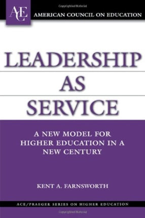 Leadership as Service A New Model for Higher