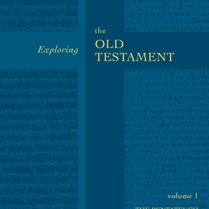 Exploring the Old Testament Vol 1: The Pentateuch (Vol. 1)