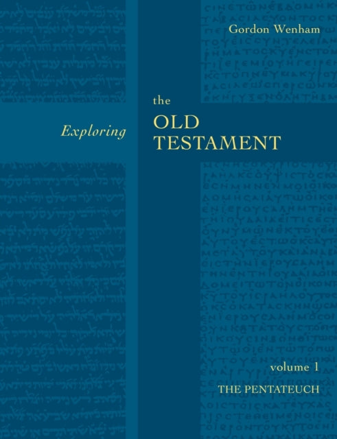 Exploring the Old Testament Vol 1: The Pentateuch (Vol. 1)