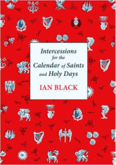 Intercessions for the Calendar of Saints and Holy