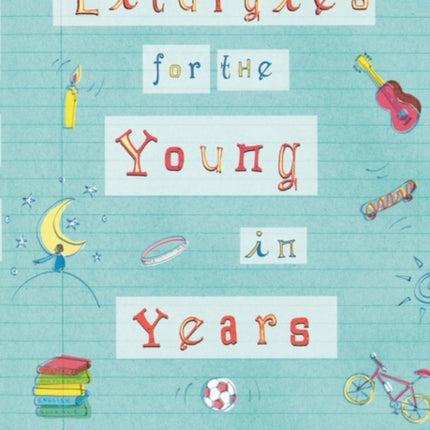 Liturgies for the Young in Years