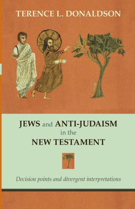 Jews and AntiJudaism in the New Testament