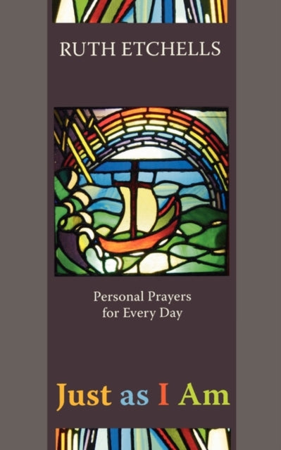 Just as I am: Personal Prayers For Every Day