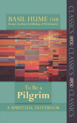 To be a Pilgrim  A Spiritual Notebook