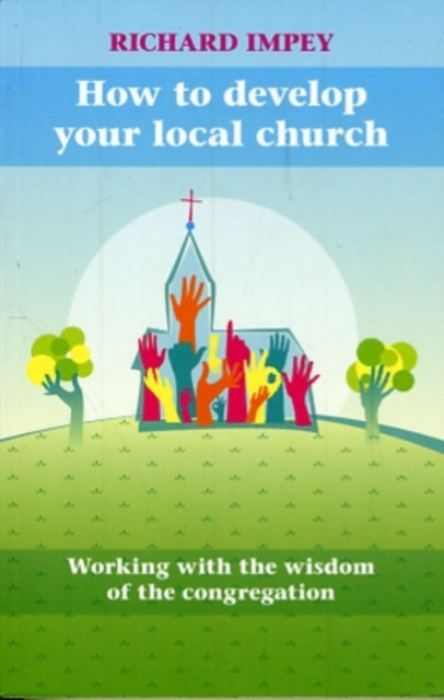 How to Develop Your Local Church