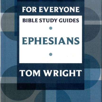 For Everyone Bible Study Guide: Ephesians