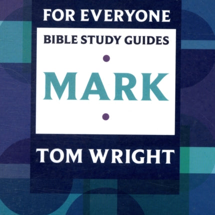 For Everyone Bible Study Guide: Mark