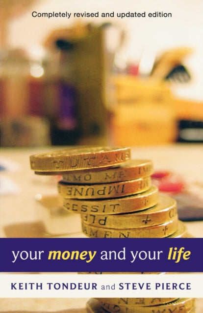 Your Money and Your Life: Learning How To Handle Money God'S Way