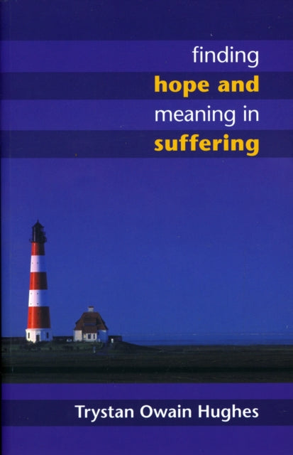 Finding Hope and Meaning in Suffering