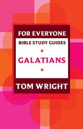For Everyone Bible Study Guide Galatians