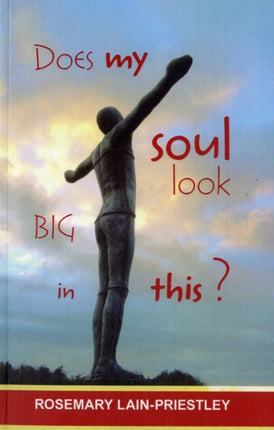 Does My Soul Look Big in This?