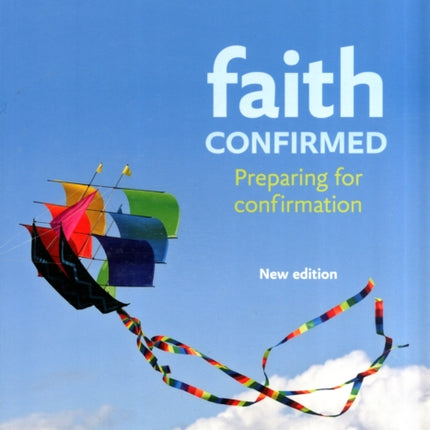 Faith Confirmed: Preparing For Confirmation