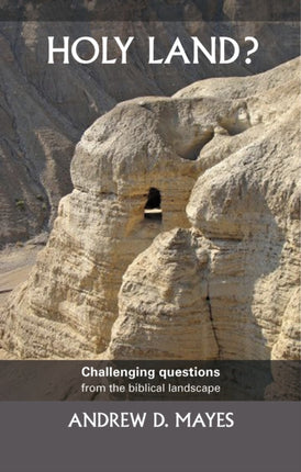 Holy Land?: Challenging Questions From The Biblical Landscape