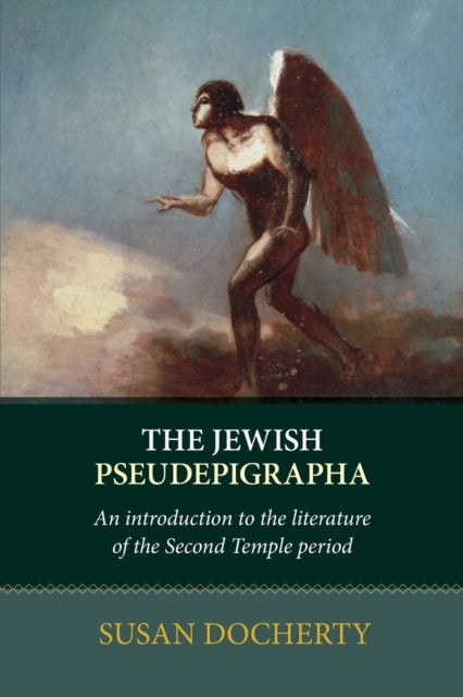 The Jewish Pseudepigrapha: An Introduction To The Literature Of The Second Temple Period