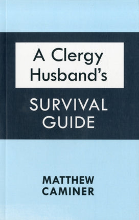 A Clergy Husbands Survival Guide