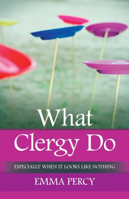 What Clergy Do: Especially When It Looks Like Nothing