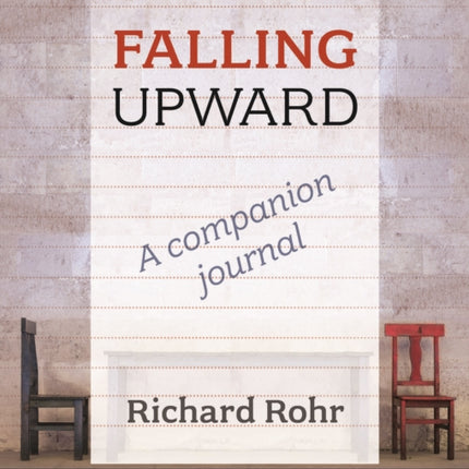 Falling Upward - a Companion Journal: A Spirituality for the Two Halves of Life