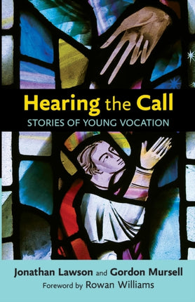 Hearing  the Call: Stories Of Young Vocation