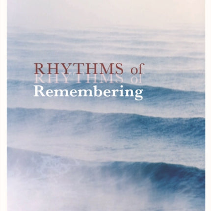 Rhythms of Remembering: An Everyday Office Book