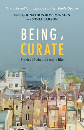 Being a Curate: Stories Of What It'S Really Like