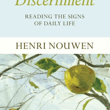 Discernment: Reading the Signs of Daily Life