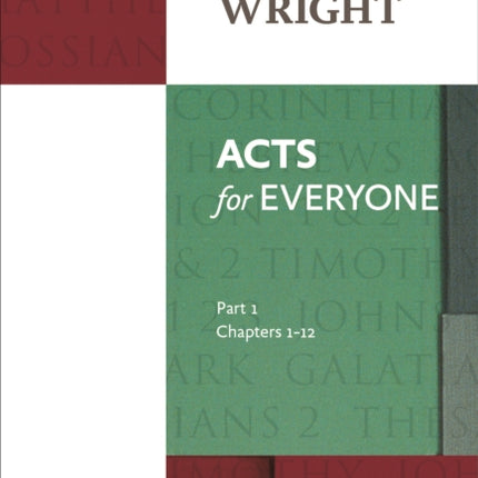 Acts for Everyone (Part 1): chapters 1-12