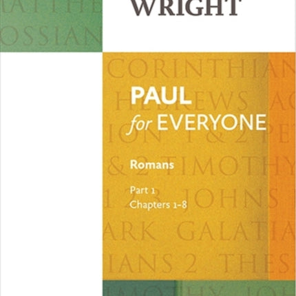 Paul for Everyone: Romans Part 1: Chapters 1-8