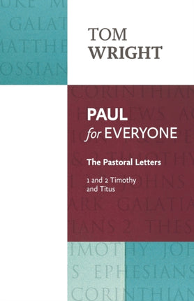 Paul for Everyone: The Pastoral Letters: 1 and 2 Timothy and Titus