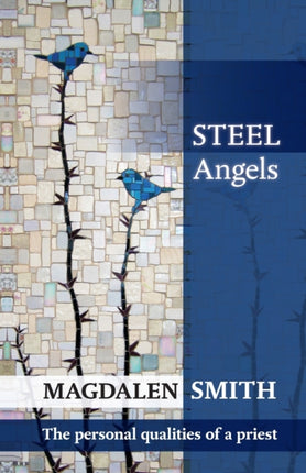 Steel Angels: The Personal Qualities Of A Priest