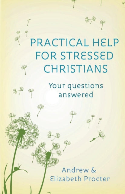 Practical Help for Stressed Christians