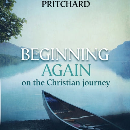 Beginning Again on the Christian Journey