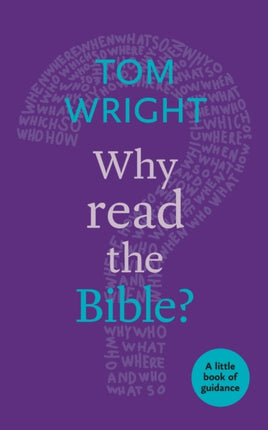 Why Read the Bible?: A Little Book Of Guidance