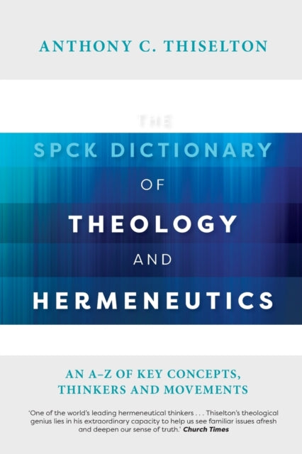 The SPCK Dictionary of Theology and Hermeneutics