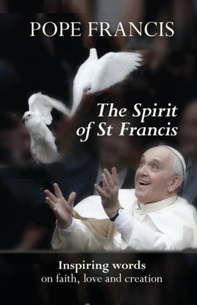 The Spirit of St Francis