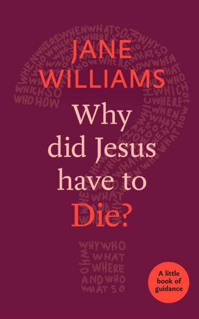 Why Did Jesus Have to Die?