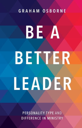 Be A Better Leader: Personality Type And Difference In Ministry