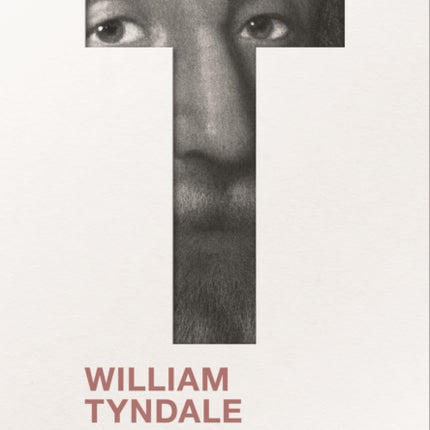 William Tyndale: A Very Brief History