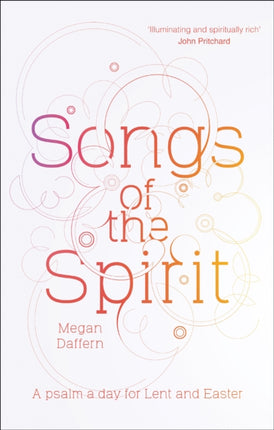 Songs of the Spirit: A Psalm a Day for Lent and Easter