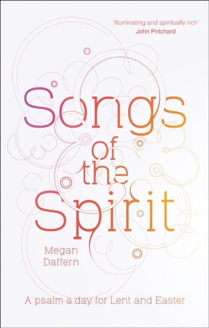 Songs of the Spirit: A Psalm a Day for Lent and Easter